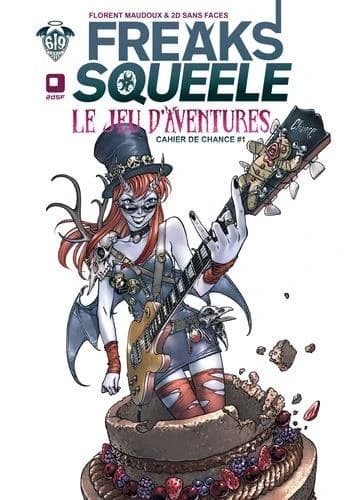 Freaks' Squeele Le jeu d'aventures - Tome 1 - Les Cahiers de Chance
