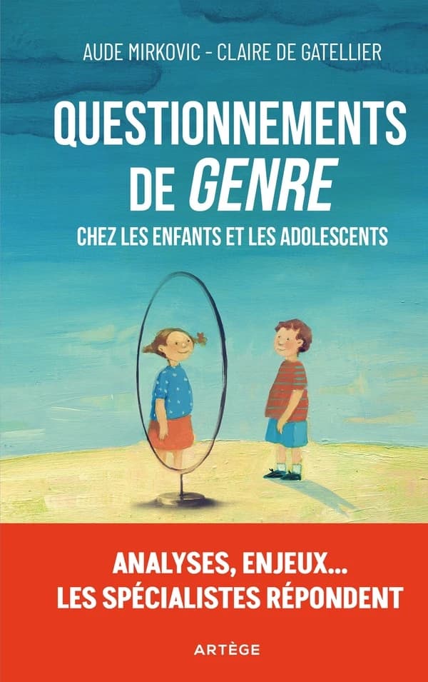 Questionnements de genre chez les enfants et les adolescents : analyses, enjeux, les spécialistes répondent