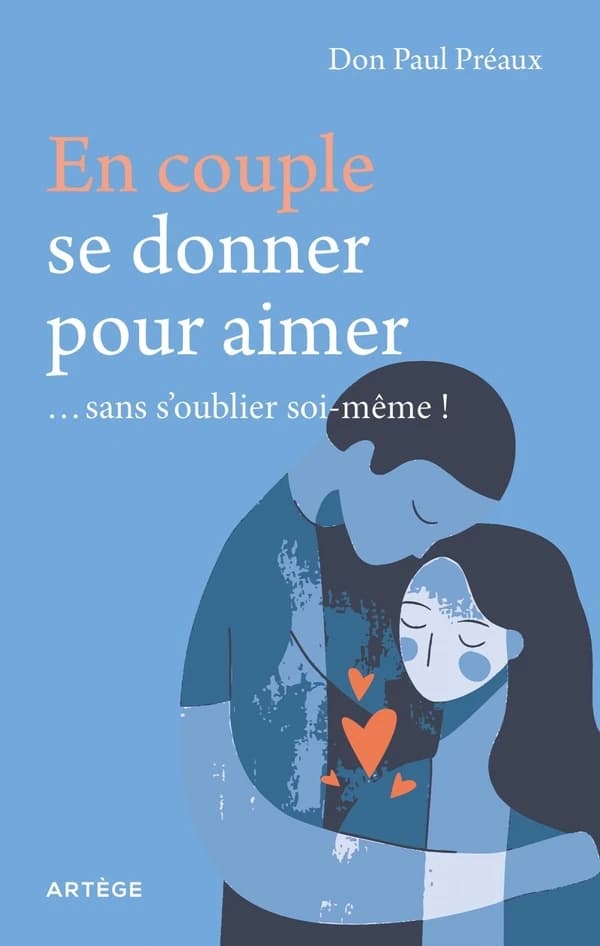 En couple, se donner pour aimer, sans s'oublier soi-même !