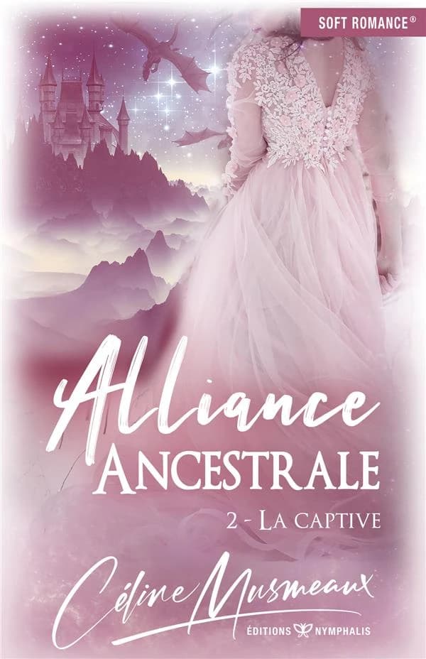 Alliance ancestrale Tome 2 ; la captive