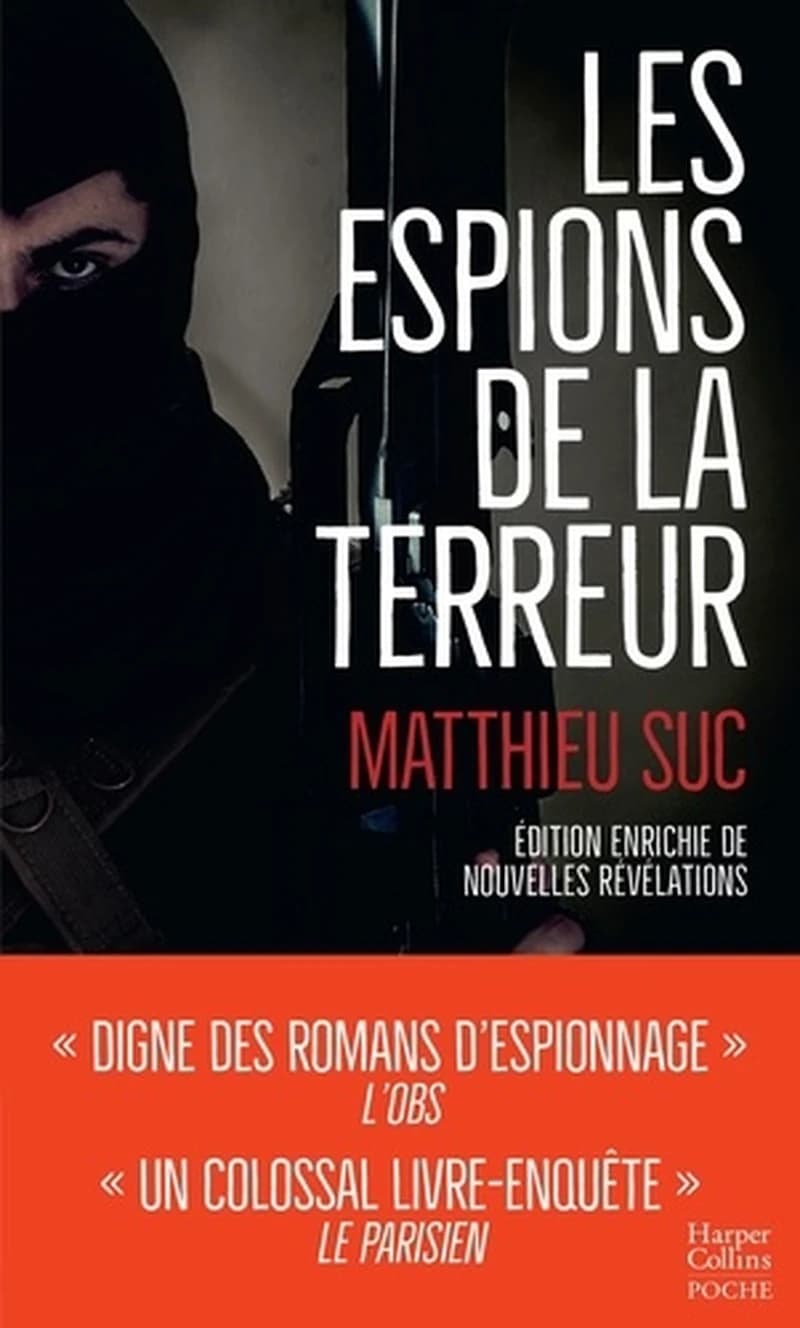 Les espions de la terreur (Éd. enrichie de nouvelles révélations) Matthieu Suc