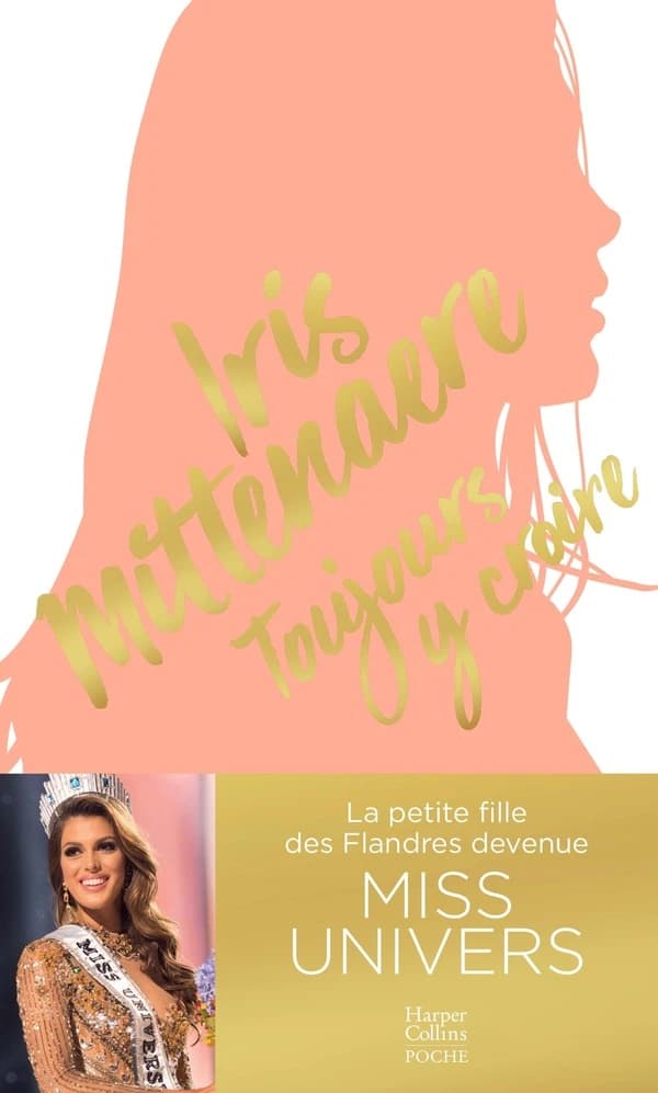 Toujours y croire (Éd. inédite) Iris Mittenaere
