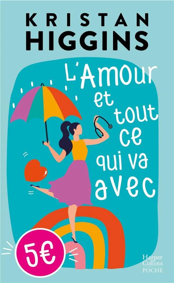 L'amour et tout ce qui va avec : roman