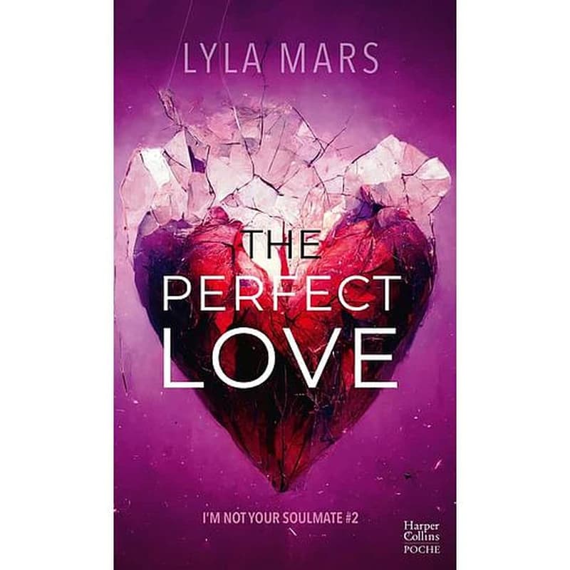 I'm Not Your Soulmate Tome 2 - The perfect love