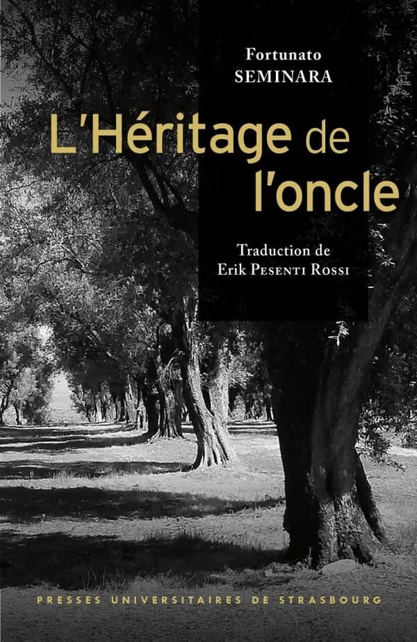 L'héritage de l'oncle (Éd. bilingue) Fortunato Seminara ; traduction de l'italien, édition et introduction, Erik Pesenti Rossi