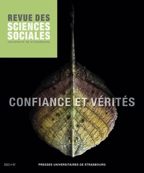 Revue des sciences sociales n.67 : confiance et vérités