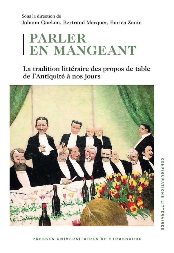 Parler en mangeant : la tradition littéraire des propos de table de l'Antiquité à nos jours