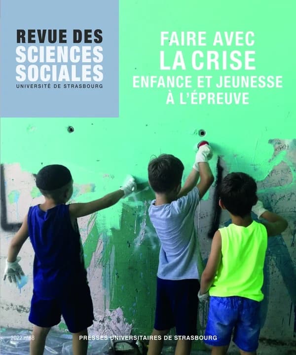 Revue des sciences sociales n.68 : faire avec la crise : enfance et jeunesse à l'épreuve (édition 2023)