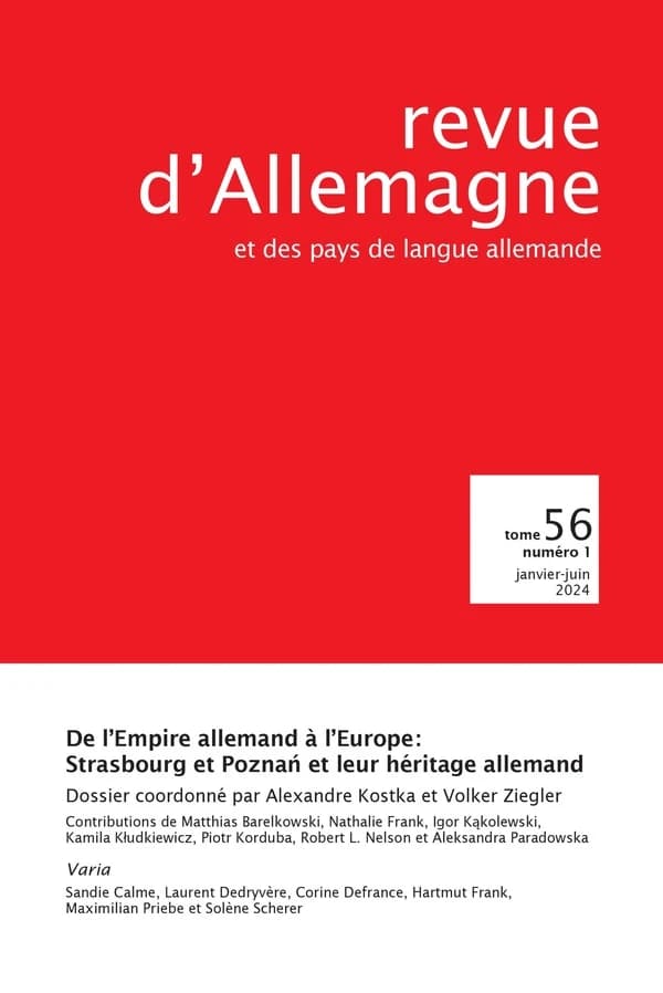 Revue d'Allemagne et des pays de langue allemande n.56 : De l'Empire allemand à l'Europe : Strasbourg et Poznan et leur héritage allemand