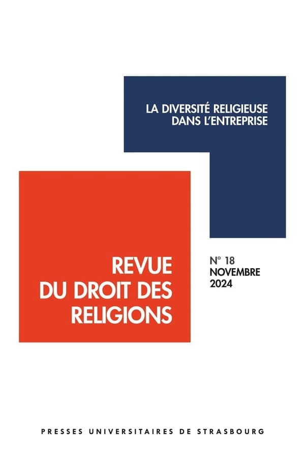 Revue du droit des religions n.18 : La diversité religieuse dans l'entreprise (édition 2024)
