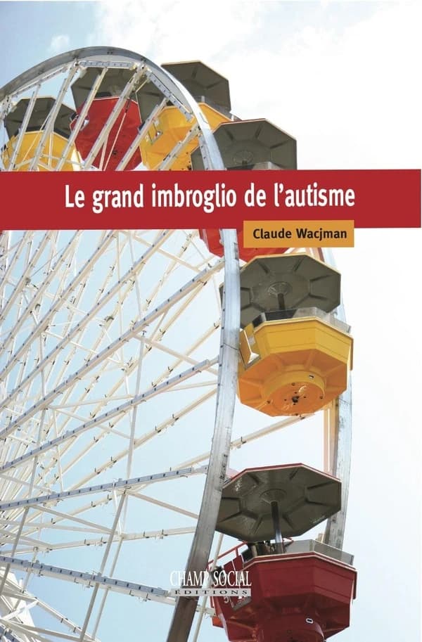 Le grand imbroglio de l'autisme