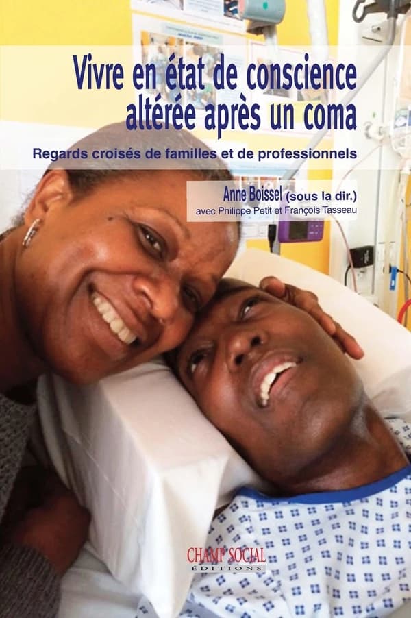 Vivre en état de conscience altérée après un coma : regards croisés de familles et de professionnels