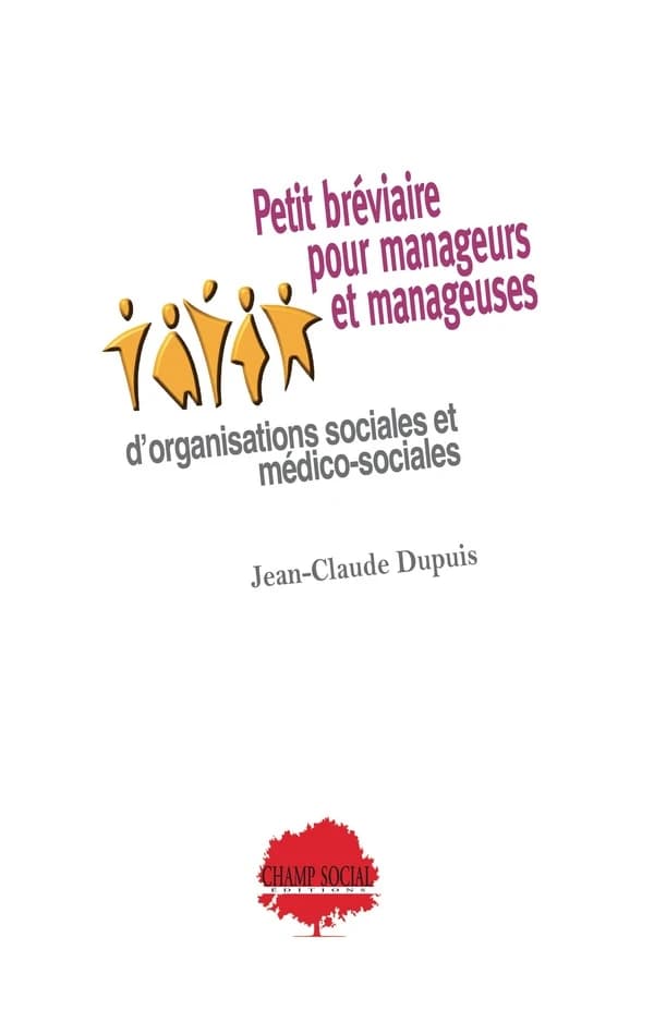 Petit bréviaire pour manageurs et manageuses d'organisations sociales et médico-sociales