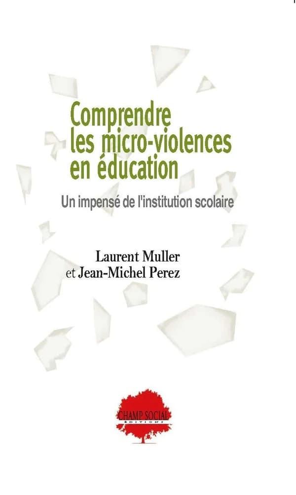 Comprendre les micro-violences en éducation : un impensé de l'institution scolaire