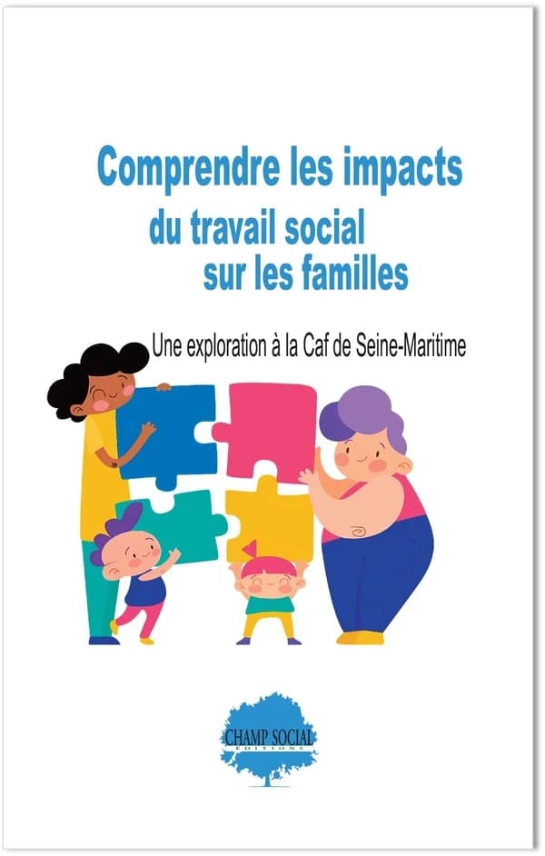Comprendre les impacts du travail social sur les familles : une exploration à la CAF de Seine-Maritime