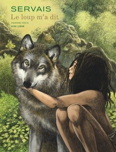 Le loup m'a dit Tome 1 . Edition numérotée