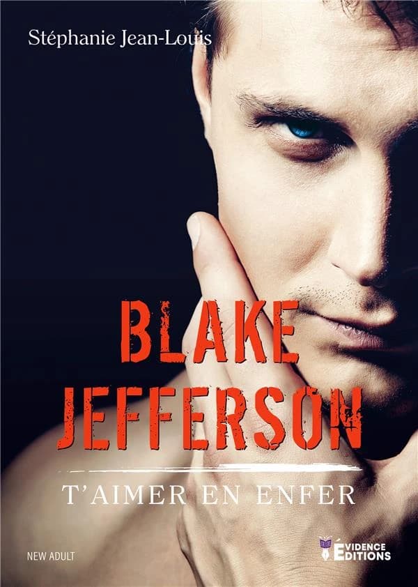 Blake Jefferson : t'aimer en enfer