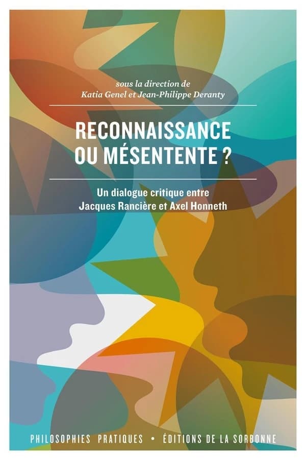 Reconnaissance ou mésentente ? : un dialogue critique entre Jacques Rancière et Axel Honneth