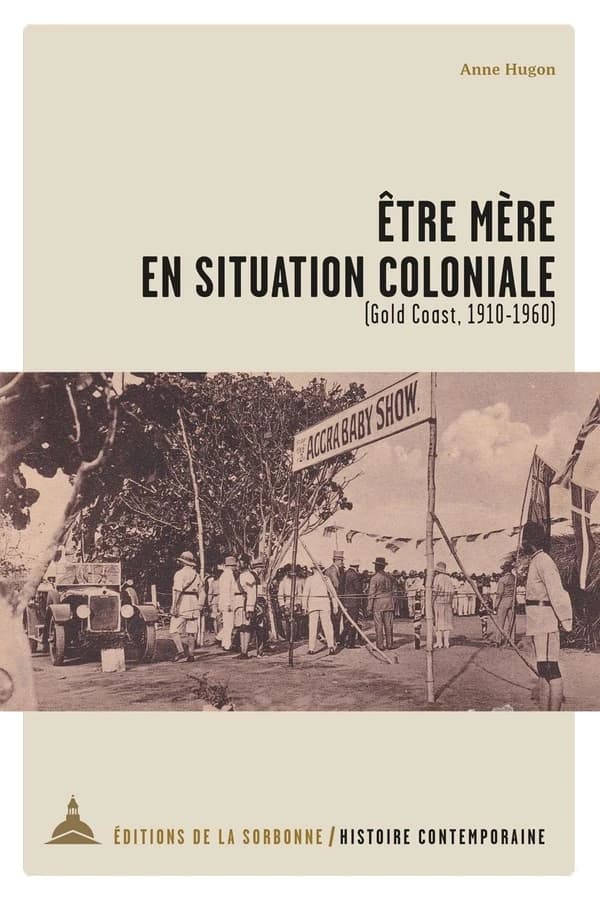 Être mère en situation coloniale : Gold Coast, 1910-1950