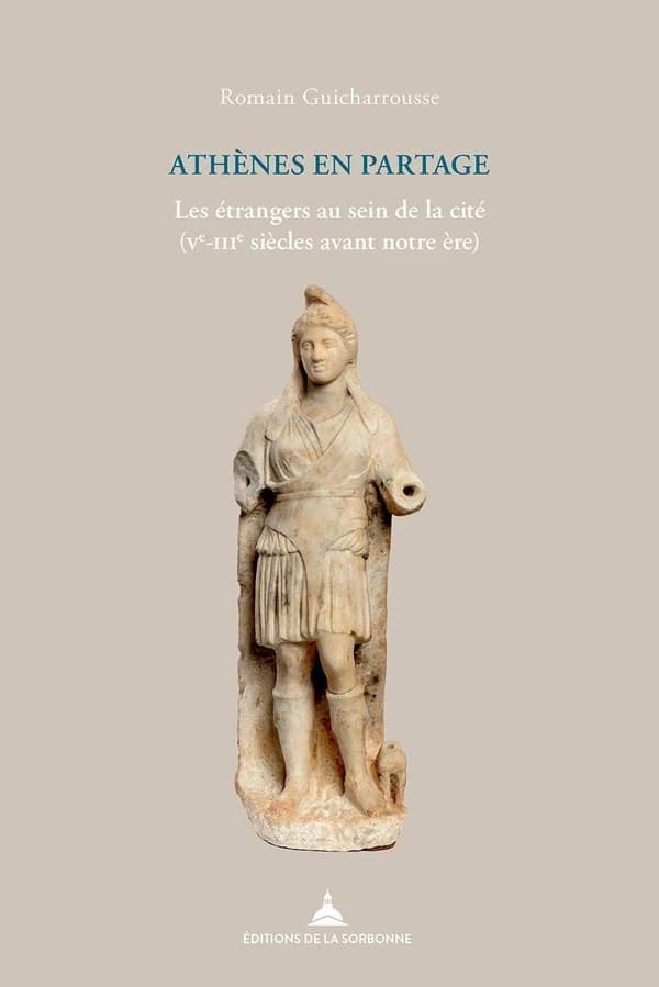 Athènes en partage : les étrangers au sein de la cité, Ve-IIIe siècles av. n. è.