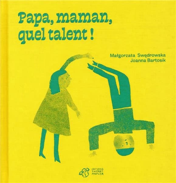 Papa, maman, quel talent !