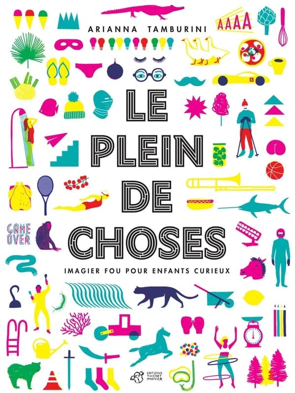 Le plein de choses - Imagier fou pour enfants curieux