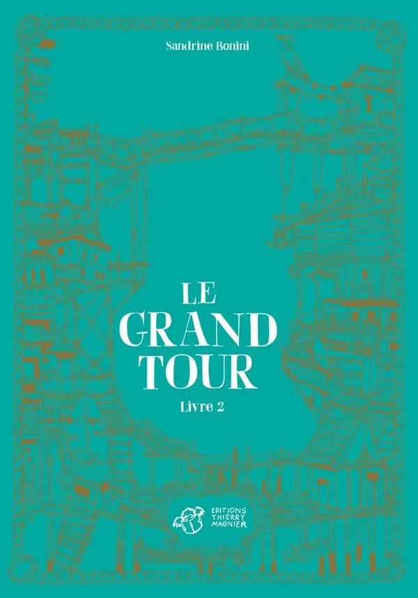 Le grand tour. Livre 2
