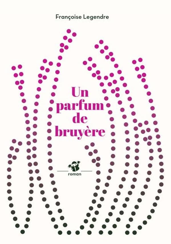 Un parfum de bruyère : roman