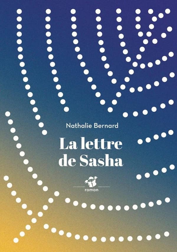 La lettre de Sasha : roman
