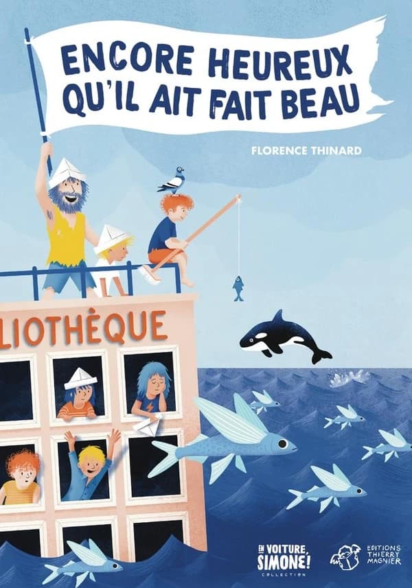 Encore heureux qu'il ait fait beau : roman