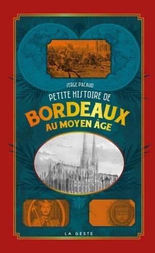 Petite histoire de Bordeaux au Moyen âge