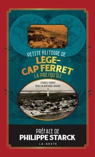Petite histoire de Lège-Cap-Ferret : la presqu'île