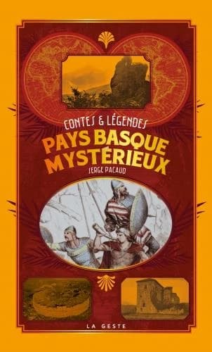 Le Pays basque mystérieux : contes et légendes