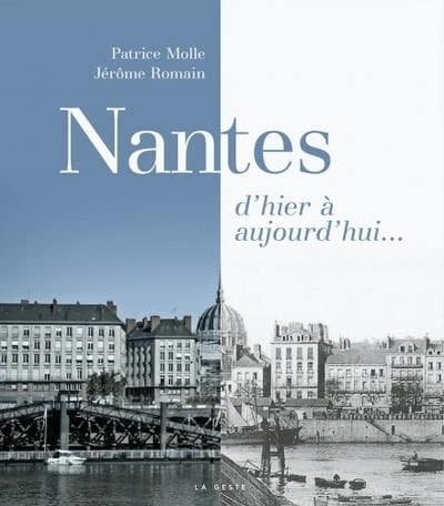 Nantes : d'hier à aujourd'hui