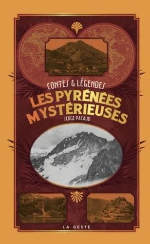 Les Pyrénées mystérieuses : contes et légendes
