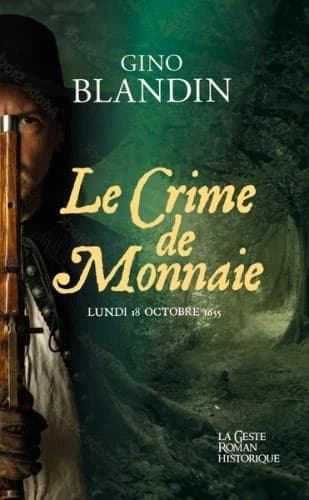 Le crime de Monnaie : lundi 18 octobre 1655