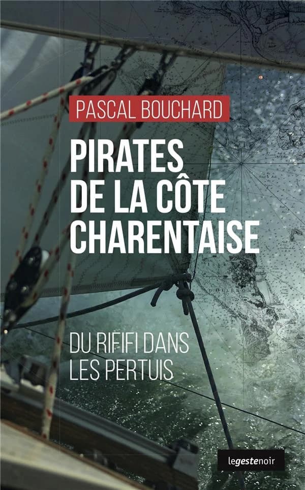 Pirates de la côte charentaise : du rififi dans les Pertuis