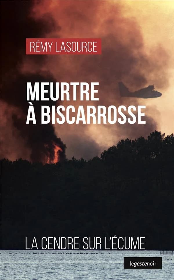 Meurtre à Biscarrosse. La cendre sur l'écume