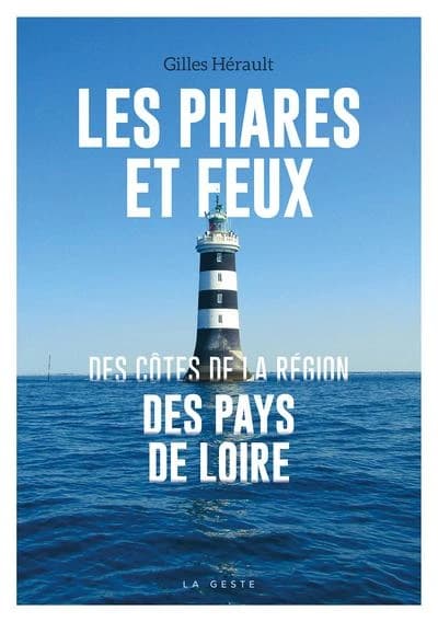 Les phares et feux des côtes de la région des Pays de la Loire