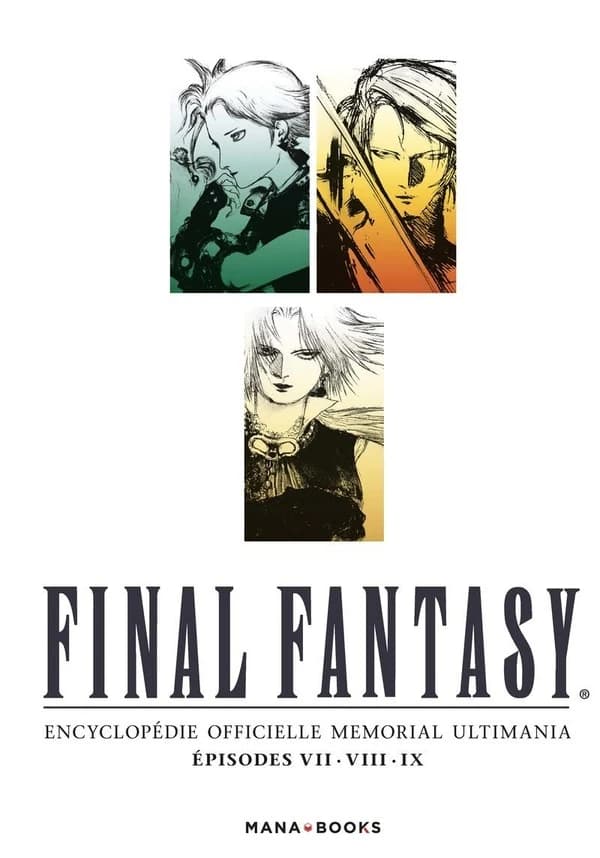 Final Fantasy : Encyclopédie officielle Memorial Ultimania : Épisodes VII · VIII · IX