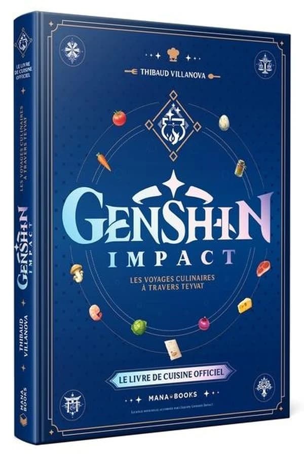 Genshin impact : les voyages culinaires à travers Teyvat : le livre de cuisine officiel
