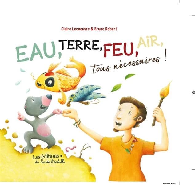 Eau, terre, feu, air, tous nécessaires!