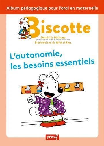Biscotte : l'autonomie, les besoins essentiels
