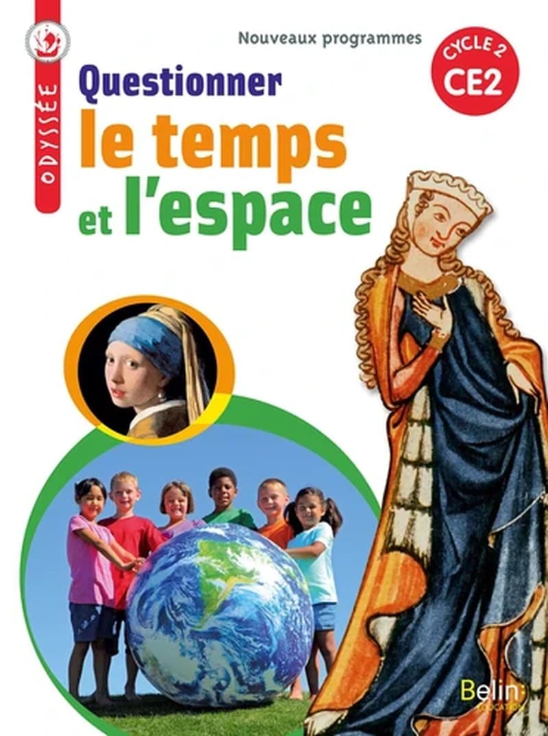 Questionner le temps et l'espace : cycle 2, CE2 : nouveaux programmes