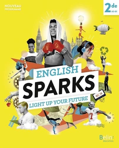 English sparks, anglais 2de ; manuel élève (édition 2019)