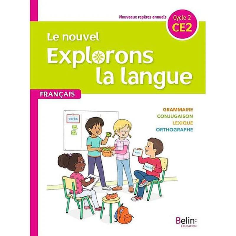 Le nouvel explorons la langue : cycle 2, CE2, nouveaux repères annuels