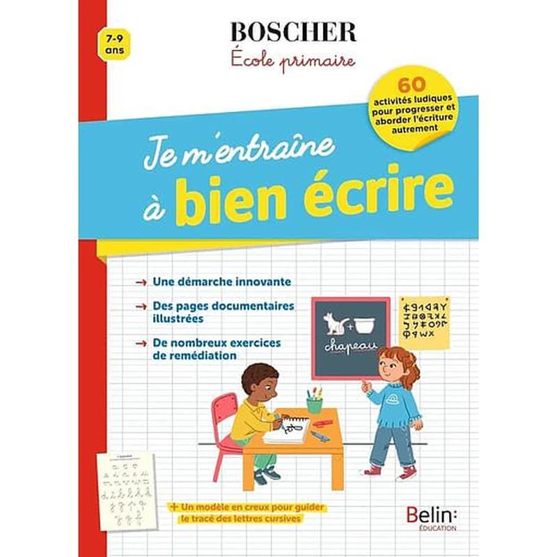 Méthode Boscher : je m'entraîne à bien écrire