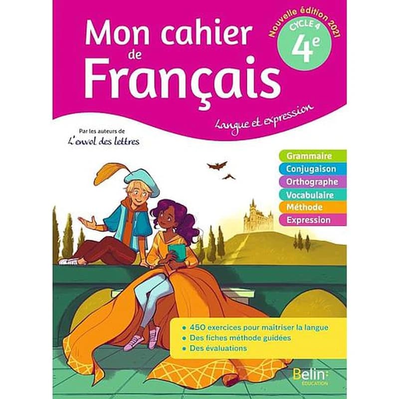 Mon cahier de français pour lire, écrire et parler : mon cahier de français ; 4ème : langue et expression