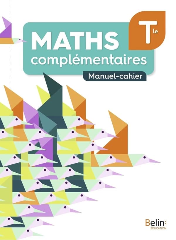 Maths complémentaires terminale : manuel-cahier (édition 2021)