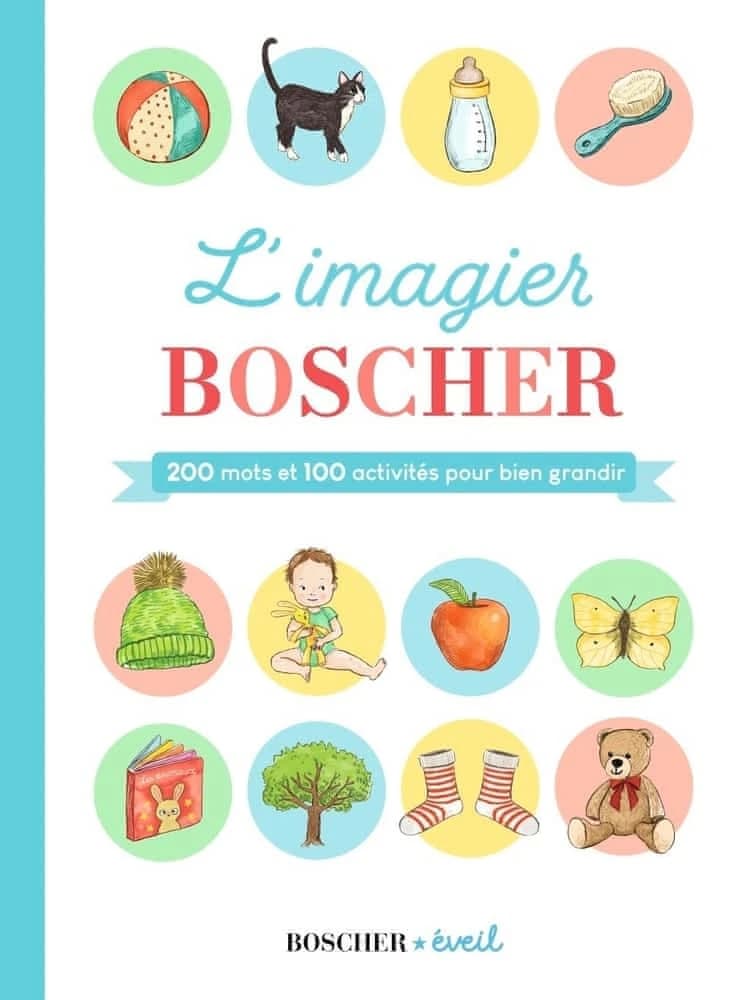 L'imagier Boscher : 200 mots et 100 activités pour bien grandir